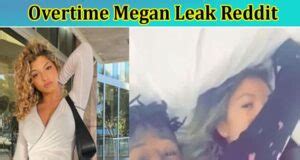 overtime megan leak.|OVERTIME MEGAN LEAKED TWITTER VIDEO